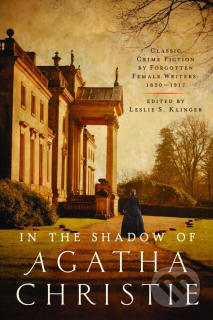 Kniha: In the Shadow of Agatha Christie (Leslie S. Klinger). , 2018 Kniha: In the Shadow of Agatha Christie (Leslie S. Klinger). , 2018