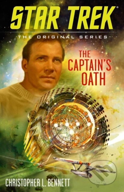 Kniha: The Captain's Oath (Christopher L. Bennett). , 2019 Kniha: The Captain's Oath (Christopher L. Bennett). , 2019