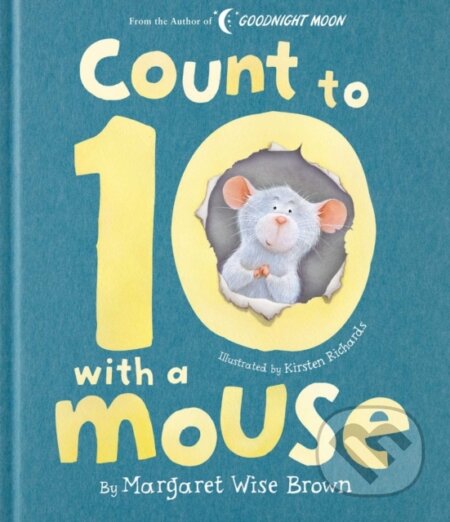 Kniha: Count to 10 with a Mouse (Margaret Wise Brown). Silver Dolphin Books, 2020 Kniha: Count to 10 with a Mouse (Margaret Wise Brown). Silver Dolphin Books, 2020