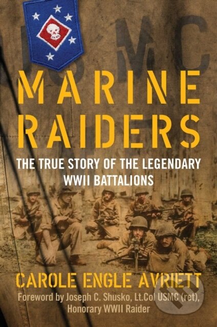 Kniha: Marine Raiders (Carole Engle Avriett). , 2021 Kniha: Marine Raiders (Carole Engle Avriett). , 2021