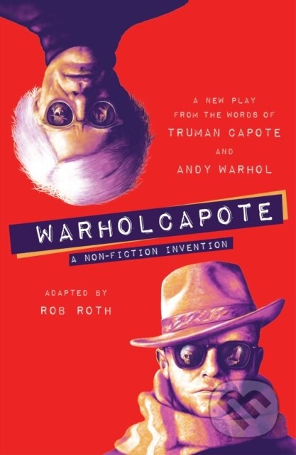 Kniha: WARHOLCAPOTE (Rob Roth). Simon & Schuster, 2022 Kniha: WARHOLCAPOTE (Rob Roth). Simon & Schuster, 2022