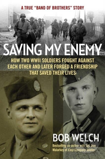 Kniha: Saving My Enemy (Bob Welch). , 2021 Kniha: Saving My Enemy (Bob Welch). , 2021
