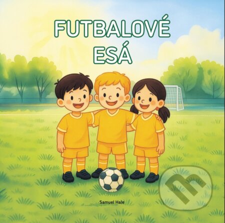 Kniha: Futbalové esá (Samuel Hale). Fortuna Libri, 2026 Kniha: Futbalové esá (Samuel Hale). Fortuna Libri, 2026
