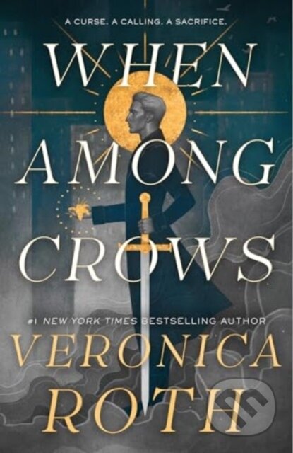 Kniha: When Among Crows (Veronica Roth). Titan Books, 2026 Kniha: When Among Crows (Veronica Roth). Titan Books, 2026