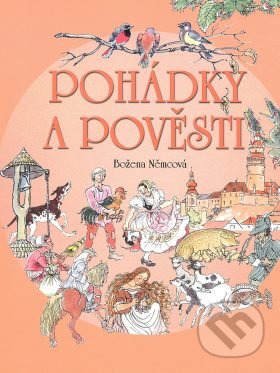 Kniha: Pohádky a pověsti (Božena Němcová a Milada Marešová). Ottovo nakladatelství, 2007 Kniha: Pohádky a pověsti (Božena Němcová a Milada Marešová). Ottovo nakladatelství, 2007