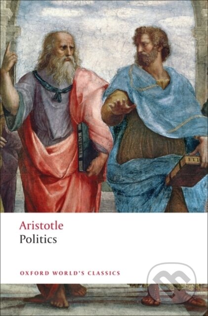 Kniha: The Politics (Aristotle). Oxford University Press, 2009 Kniha: The Politics (Aristotle). Oxford University Press, 2009