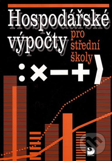 Kniha: Hospodářské výpočty pro střední školy (Bohuslav Eichler). Fortuna, 2008 Kniha: Hospodářské výpočty pro střední školy (Bohuslav Eichler). Fortuna, 2008