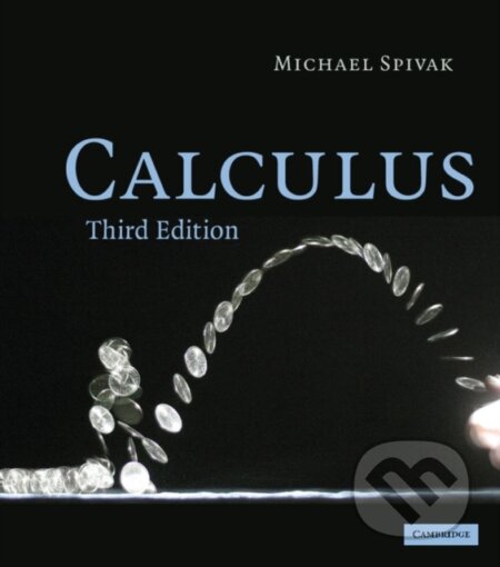 Kniha: Calculus (Michael Spivak). Cambridge University Press, 2006 Kniha: Calculus (Michael Spivak). Cambridge University Press, 2006