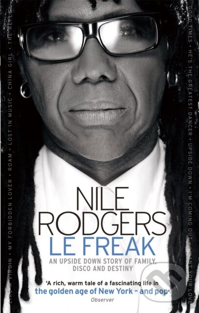 Kniha: Le Freak (Nile Rodgers). Sphere, 2012 Kniha: Le Freak (Nile Rodgers). Sphere, 2012