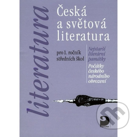 Kniha: Česká a světová literatura pro 1. ročník SŠ (Vladimír Nezkusil). Fortuna, 2010 Kniha: Česká a světová literatura pro 1. ročník SŠ (Vladimír Nezkusil). Fortuna, 2010