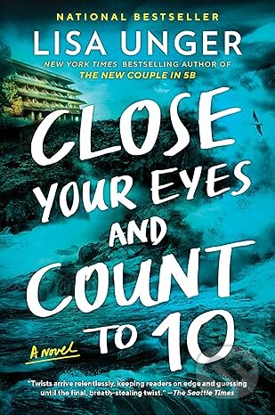 Kniha: Close Your Eyes and Count to 10 (Lisa Unger). , 2026 Kniha: Close Your Eyes and Count to 10 (Lisa Unger). , 2026