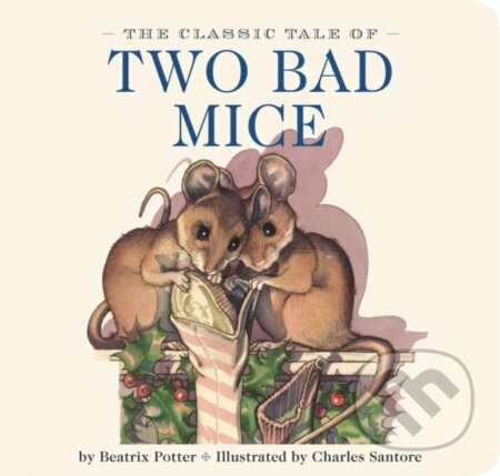 Kniha: Classic Tale Of Two Bad Mi Brd (Beatrix Potter). , 2015 Kniha: Classic Tale Of Two Bad Mi Brd (Beatrix Potter). , 2015