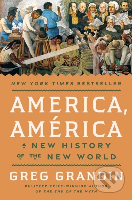 Kniha: America, America (Greg Grandin). , 1900 Kniha: America, America (Greg Grandin). , 1900