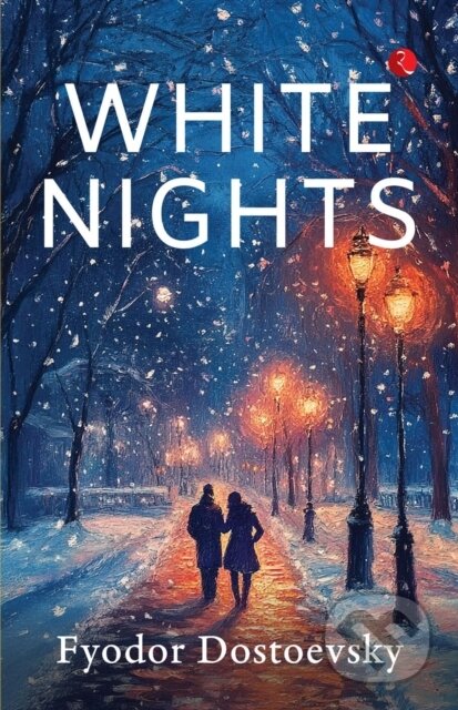 Kniha: White Nights (Fyodor Dostoevsky). , 2025 Kniha: White Nights (Fyodor Dostoevsky). , 2025