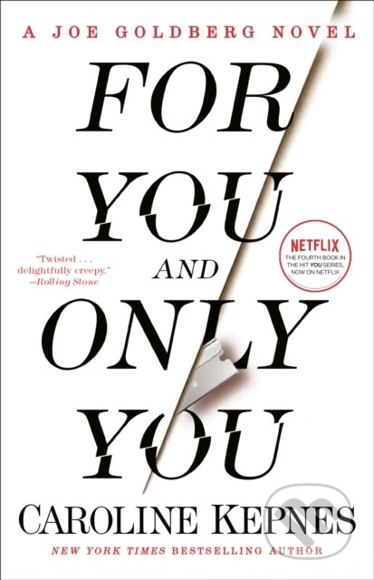 Kniha: For You and Only You (Caroline Kepnes). , 2024 Kniha: For You and Only You (Caroline Kepnes). , 2024