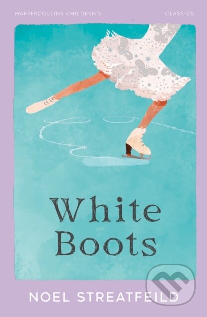 Kniha: White Boots (Noel Streatfeild). HarperCollins, 2026 Kniha: White Boots (Noel Streatfeild). HarperCollins, 2026