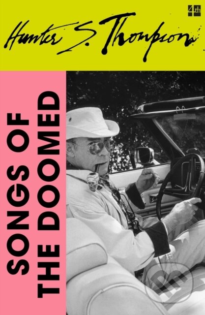 Kniha: Songs of the Doomed (Hunter S. Thompson). Fourth Estate, 2026 Kniha: Songs of the Doomed (Hunter S. Thompson). Fourth Estate, 2026