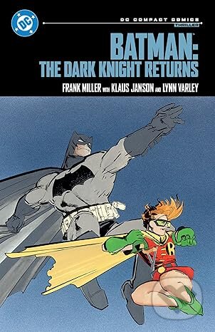 Kniha: Batman: The Dark Knight Returns: DC Compact Comics Edition (Frank Miller). DC Comics, 2026 Kniha: Batman: The Dark Knight Returns: DC Compact Comics Edition (Frank Miller). DC Comics, 2026