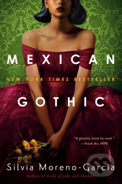 Kniha: Mexican Gothic (Silvia Moreno-Garcia). Del Rey, 2021 Kniha: Mexican Gothic (Silvia Moreno-Garcia). Del Rey, 2021