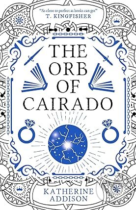 Kniha: The Orb of Cairado (Katherine Addison). Solaris, 2026 Kniha: The Orb of Cairado (Katherine Addison). Solaris, 2026