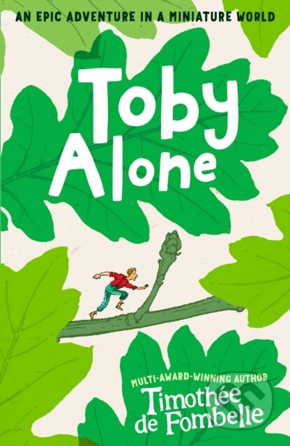 Kniha: Toby Alone (Timothee de Fombelle). Walker books, 2026 Kniha: Toby Alone (Timothee de Fombelle). Walker books, 2026