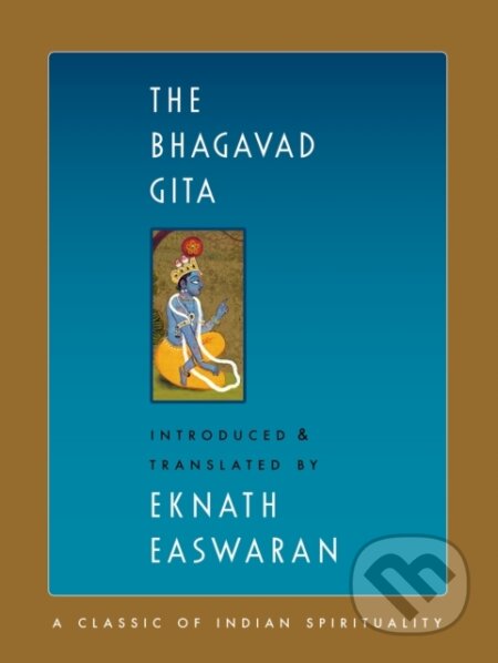 Kniha: The Bhagavad Gita (Eknath Easwaran). Nilgiri Press, 2026 Kniha: The Bhagavad Gita (Eknath Easwaran). Nilgiri Press, 2026