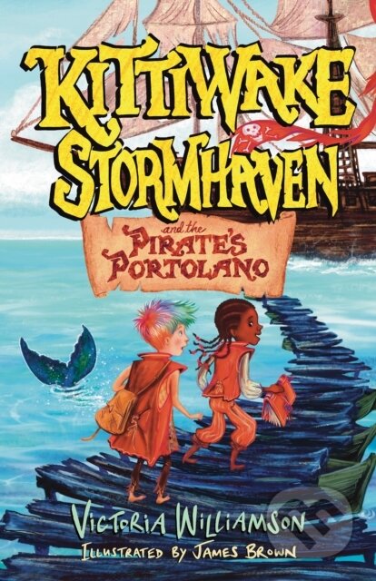 Kniha: Kittiwake Stormhaven and the Pirate’s Portolano (Victoria Williamson). , 2025 Kniha: Kittiwake Stormhaven and the Pirate’s Portolano (Victoria Williamson). , 2025