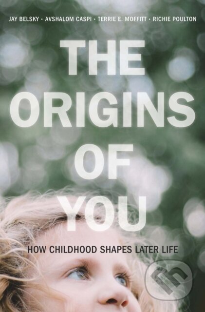 Kniha: The Origins of You (Avshalom Caspi, Terrie E. Moffitt, Richie Poulton a Jay Belsky). Harvard University Press, 2023 Kniha: The Origins of You (Avshalom Caspi, Terrie E. Moffitt, Richie Poulton a Jay Belsky). Harvard University Press, 2023