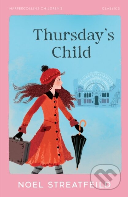 Kniha: Thursday’s Child (Noel Streatfeild). HarperCollins, 2026 Kniha: Thursday’s Child (Noel Streatfeild). HarperCollins, 2026