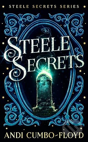 Kniha: Steele Secrets (Andi Cumbo-Floyd). Vinci Books, 2026 Kniha: Steele Secrets (Andi Cumbo-Floyd). Vinci Books, 2026