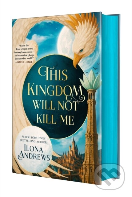 Kniha: This Kingdom Will Not Kill Me (Ilona Andrews). Tor Books, 2026 Kniha: This Kingdom Will Not Kill Me (Ilona Andrews). Tor Books, 2026