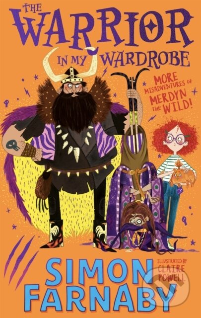 Kniha: The Warrior in My Wardrobe (Simon Farnaby). Hodder Children's Books, 2022 Kniha: The Warrior in My Wardrobe (Simon Farnaby). Hodder Children's Books, 2022