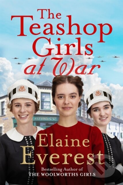 Kniha: The Teashop Girls at War (Elaine Everest). Pan Books, 2024 Kniha: The Teashop Girls at War (Elaine Everest). Pan Books, 2024
