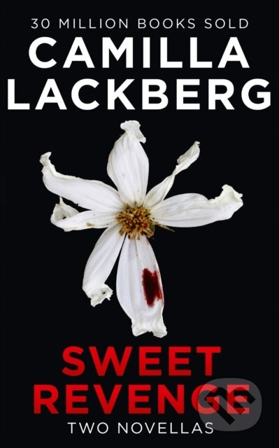 Kniha: Sweet Revenge (Camilla Lackberg). HarperCollins, 2022 Kniha: Sweet Revenge (Camilla Lackberg). HarperCollins, 2022