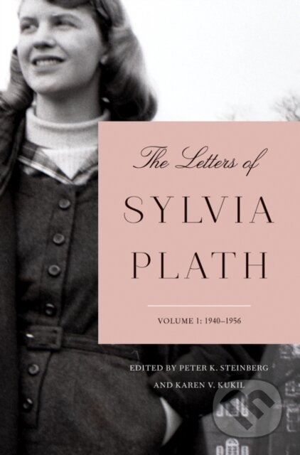 Kniha: Letters of Sylvia Plath Volume 1 (Sylvia Plath). HarperCollins, 2017 Kniha: Letters of Sylvia Plath Volume 1 (Sylvia Plath). HarperCollins, 2017
