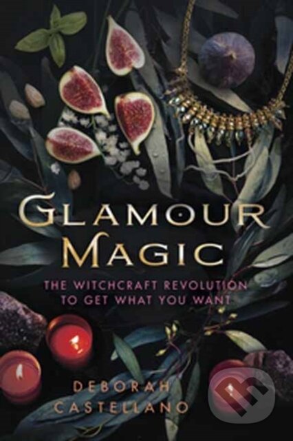 Kniha: Glamour Magic (Deborah Castellano). Llewellyn Publications, 2017 Kniha: Glamour Magic (Deborah Castellano). Llewellyn Publications, 2017