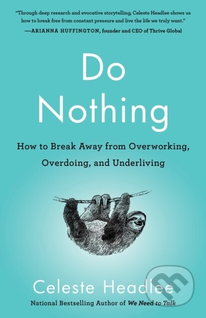 Kniha: Do Nothing (Celeste Headlee). Harmony, 2021 Kniha: Do Nothing (Celeste Headlee). Harmony, 2021