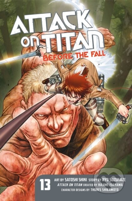 Kniha: Attack On Titan: Before The Fall 13 (Ryo Suzukaze a Satoshi Shiki). Kodansha Comics, 2018 Kniha: Attack On Titan: Before The Fall 13 (Ryo Suzukaze a Satoshi Shiki). Kodansha Comics, 2018