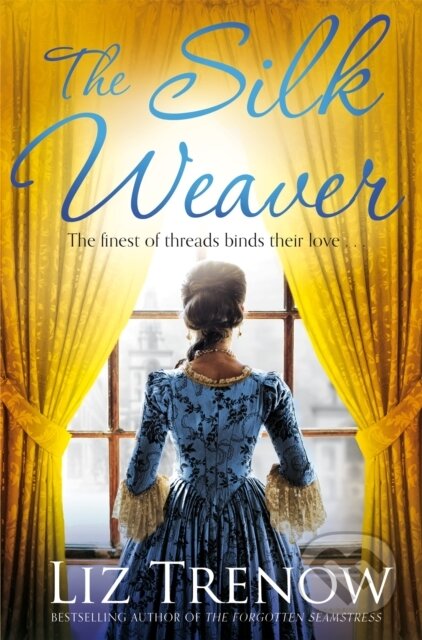 Kniha: The Silk Weaver (Liz Trenow). Pan Books, 2017 Kniha: The Silk Weaver (Liz Trenow). Pan Books, 2017