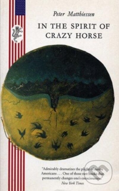 Kniha: In the Spirit of Crazy Horse (Peter Matthiessen). Harvill Secker, 2017 Kniha: In the Spirit of Crazy Horse (Peter Matthiessen). Harvill Secker, 2017