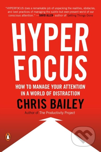 Kniha: Hyperfocus (Chris Bailey). , 1900 Kniha: Hyperfocus (Chris Bailey). , 1900