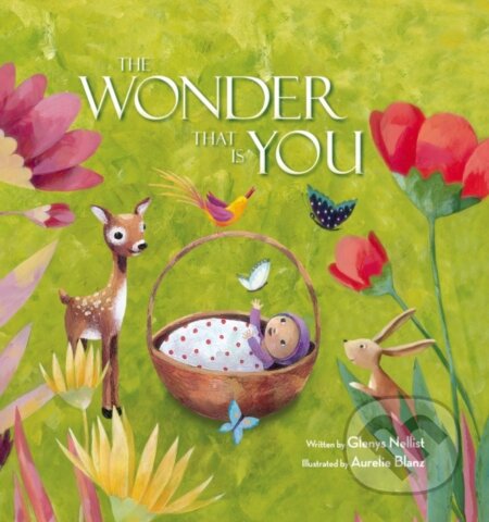 Kniha: The Wonder That Is You (Glenys Nellist). Zonderkidz, 2020 Kniha: The Wonder That Is You (Glenys Nellist). Zonderkidz, 2020