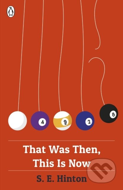 Kniha: That Was Then, This Is Now (S E Hinton). Penguin Books, 2017 Kniha: That Was Then, This Is Now (S E Hinton). Penguin Books, 2017