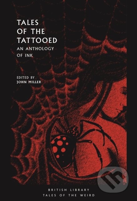 Kniha: Tales of the Tattooed (John Miller). British Library, 2019 Kniha: Tales of the Tattooed (John Miller). British Library, 2019
