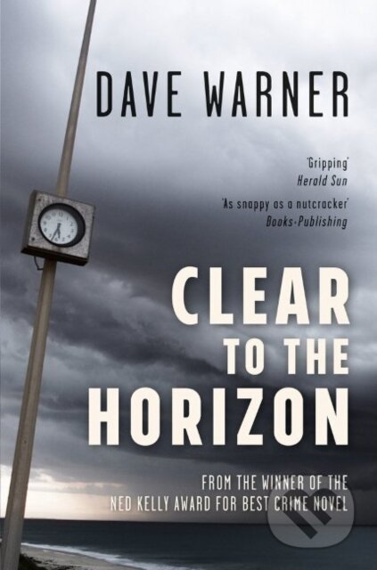 Kniha: Clear to the Horizon (Dave Warner). , 2017 Kniha: Clear to the Horizon (Dave Warner). , 2017