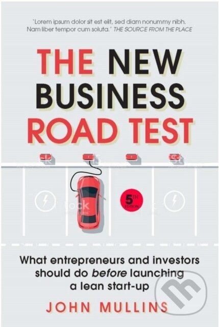 Kniha: New Business Road Test, The (John Mullins). , 2017 Kniha: New Business Road Test, The (John Mullins). , 2017