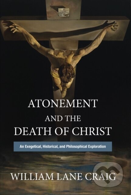 Kniha: Atonement and the Death of Christ (William Lane Craig). , 2020 Kniha: Atonement and the Death of Christ (William Lane Craig). , 2020