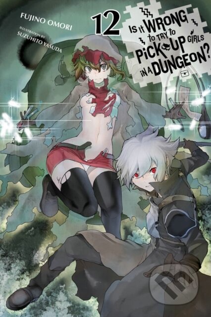 Kniha: Is It Wrong to Try to Pick Up Girls in a Dungeon?, Vol. 12 (light novel) (Fujino Omori a Suzuhito Yasuda). Yen Press, 2018 Kniha: Is It Wrong to Try to Pick Up Girls in a Dungeon?, Vol. 12 (light novel) (Fujino Omori a Suzuhito Yasuda). Yen Press, 2018