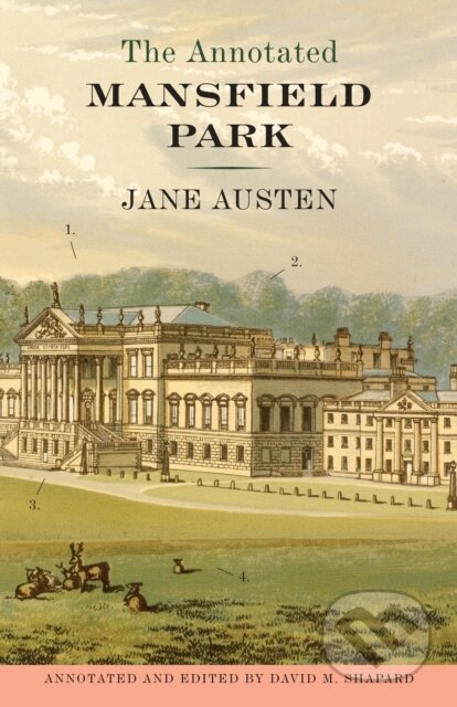 Kniha: The Annotated Mansfield Park (Jane Austen a David M. Shapard). Alfred A. Knopf, 2017 Kniha: The Annotated Mansfield Park (Jane Austen a David M. Shapard). Alfred A. Knopf, 2017