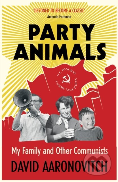 Kniha: Party Animals (David Aaronovitch). Vintage, 2017 Kniha: Party Animals (David Aaronovitch). Vintage, 2017